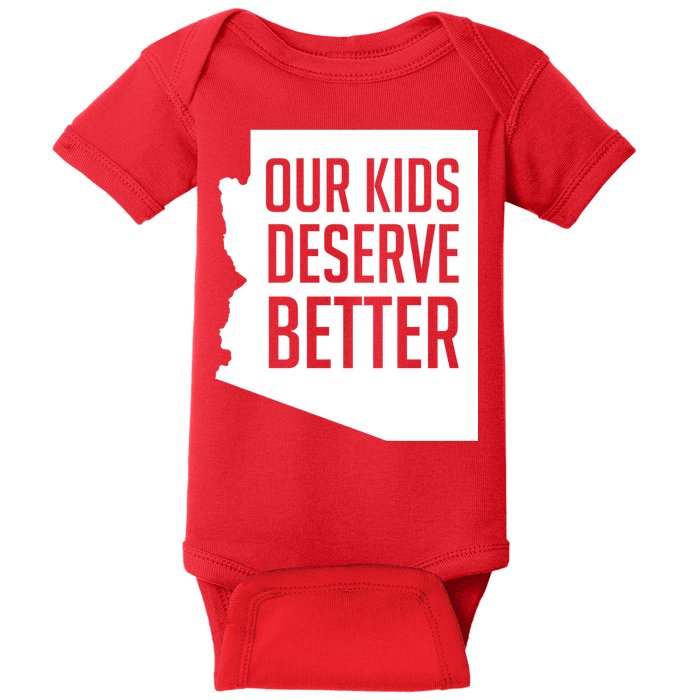 Our Kids Deserve Better Arizona Teacher Baby Bodysuit