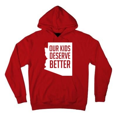 Our Kids Deserve Better Arizona Teacher Tall Hoodie