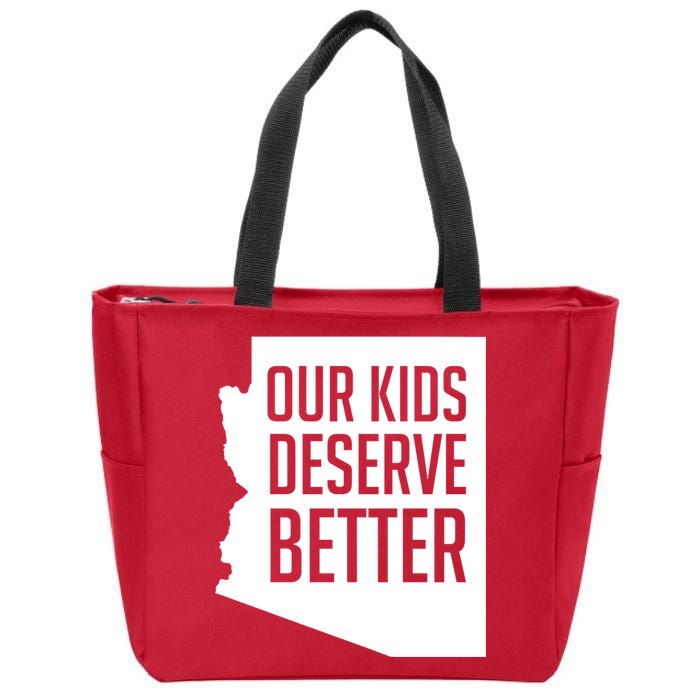 Our Kids Deserve Better Arizona Teacher Zip Tote Bag