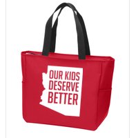 Our Kids Deserve Better Arizona Teacher Zip Tote Bag