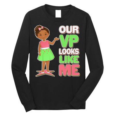 Our VP Looks Like Me Kamala Harris AKA Sorority Colors Long Sleeve Shirt