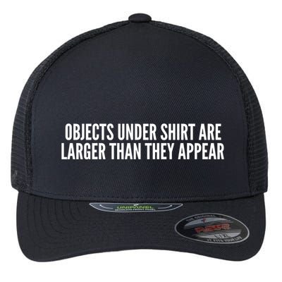 Objects Under Shi Rt Are Larger Than They Appear Flexfit Unipanel Trucker Cap