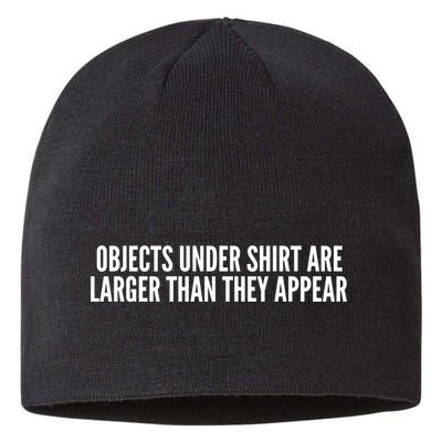Objects Under Shi Rt Are Larger Than They Appear Sustainable Beanie