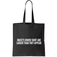 Objects Under Shi Rt Are Larger Than They Appear Bag