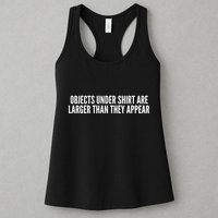 Objects Under Shi Rt Are Larger Than They Appear Womens Tank Top