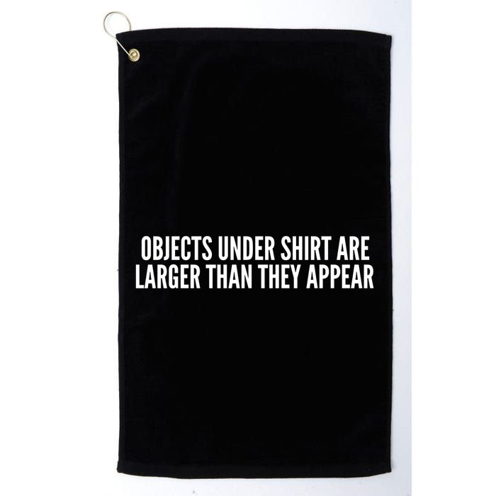 Objects Under Shi Rt Are Larger Than They Appear Golf Towel