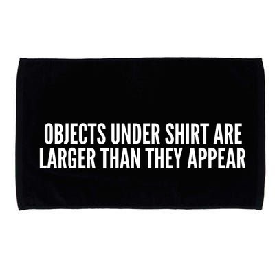 Objects Under Shi Rt Are Larger Than They Appear Microfiber Hand Towel