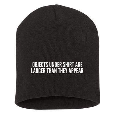 Objects Under Shi Rt Are Larger Than They Appear Short Acrylic Beanie