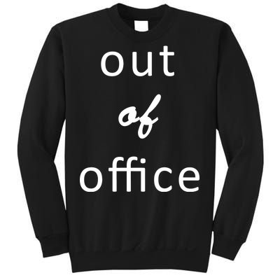 Out Of Office Sweatshirt