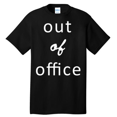 Out Of Office Tall T-Shirt