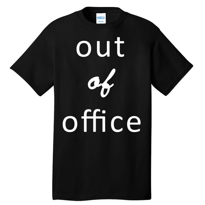 Out Of Office Tall T-Shirt