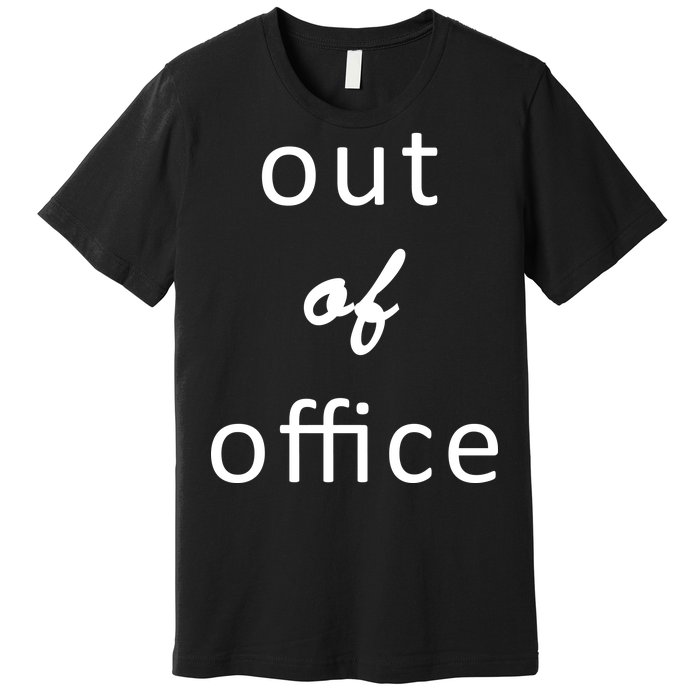 Out Of Office Premium T-Shirt