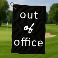 Out Of Office Golf Towel