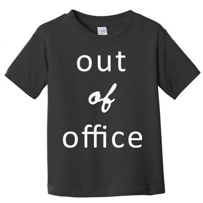 Out Of Office Toddler T-Shirt