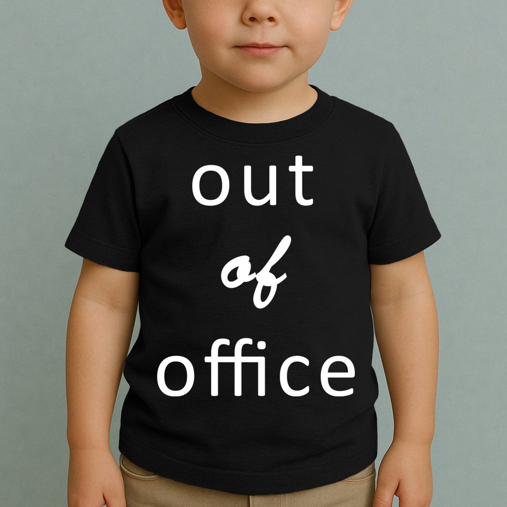 Out Of Office Toddler T-Shirt