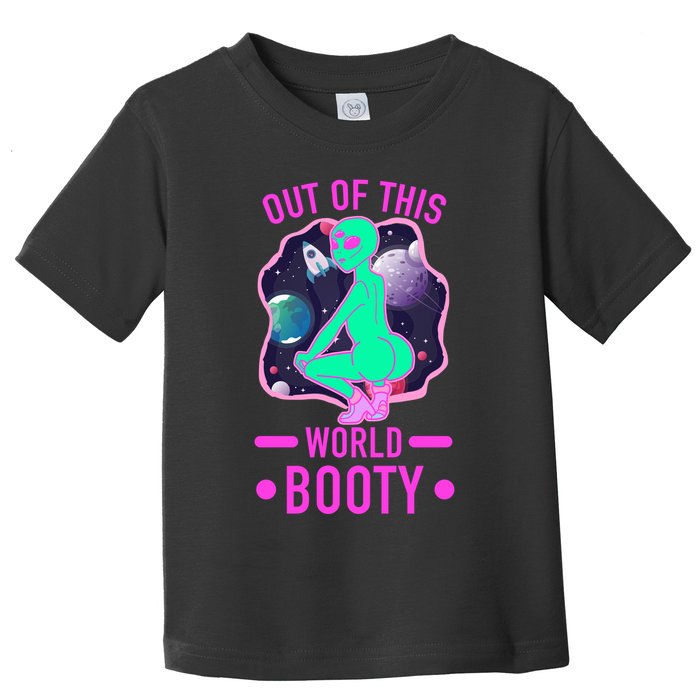 Out Of This World Booty Toddler T-Shirt