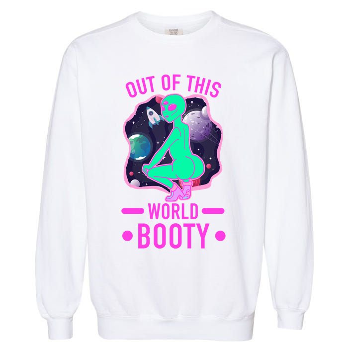 Out Of This World Booty Garment-Dyed Sweatshirt