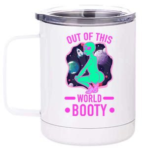 Out Of This World Booty 12 oz Stainless Steel Tumbler Cup