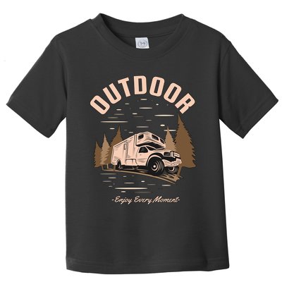 Outdoor Enjoy Every Moment Toddler T-Shirt