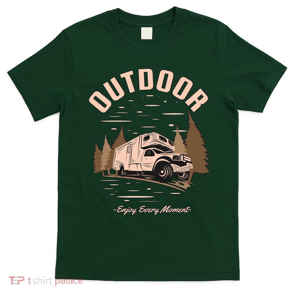 Outdoor Enjoy Every Moment T-Shirt