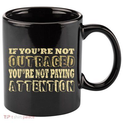 Outraged Attention 11oz C Handle Ceramic Mug