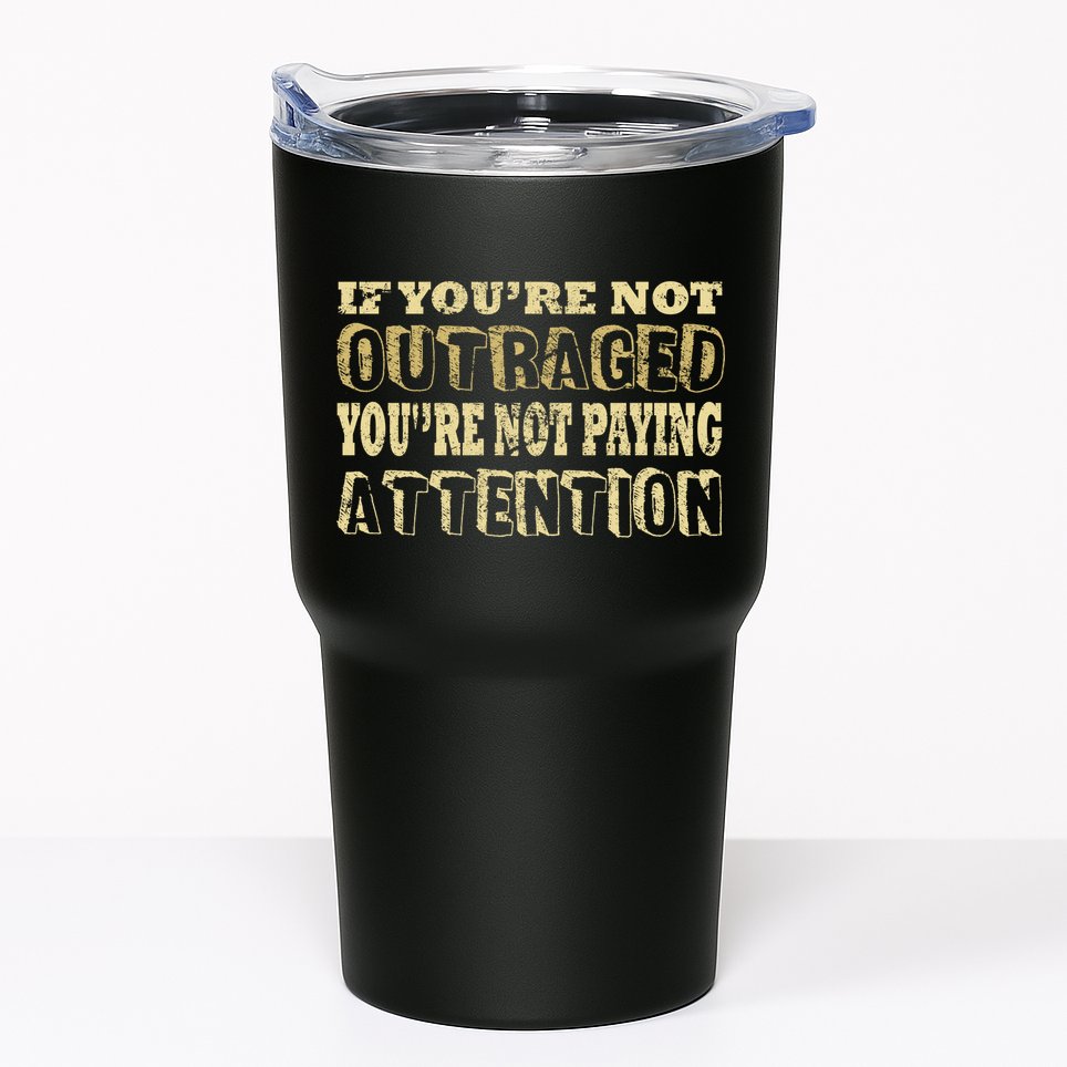Outraged Attention Tumbler