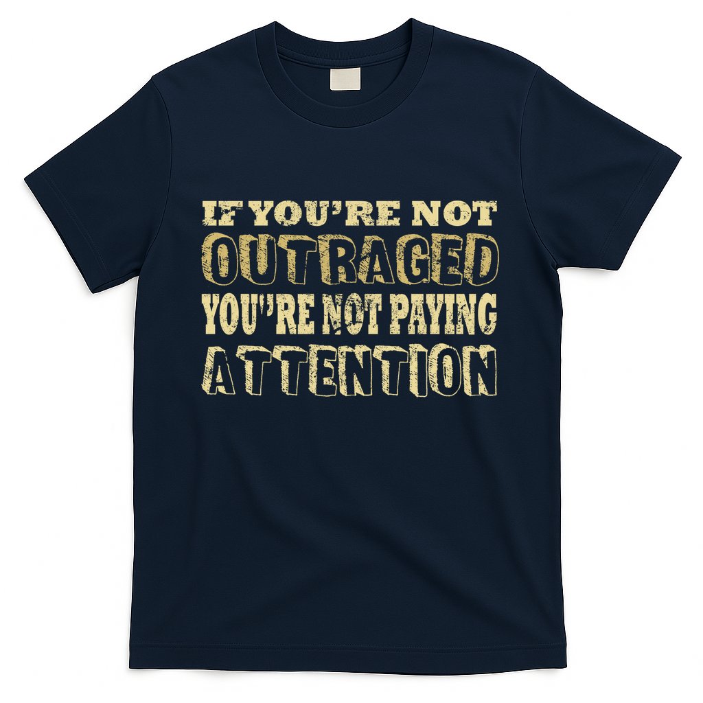 Outraged Attention T-Shirt