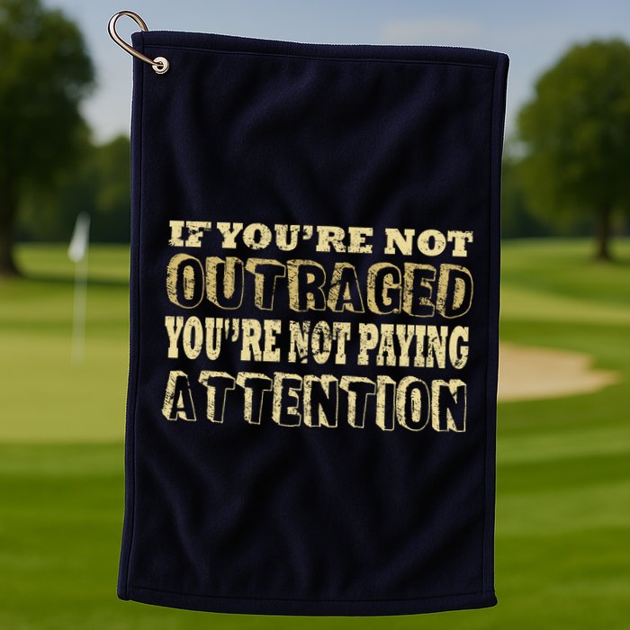 Outraged Attention Golf Towel