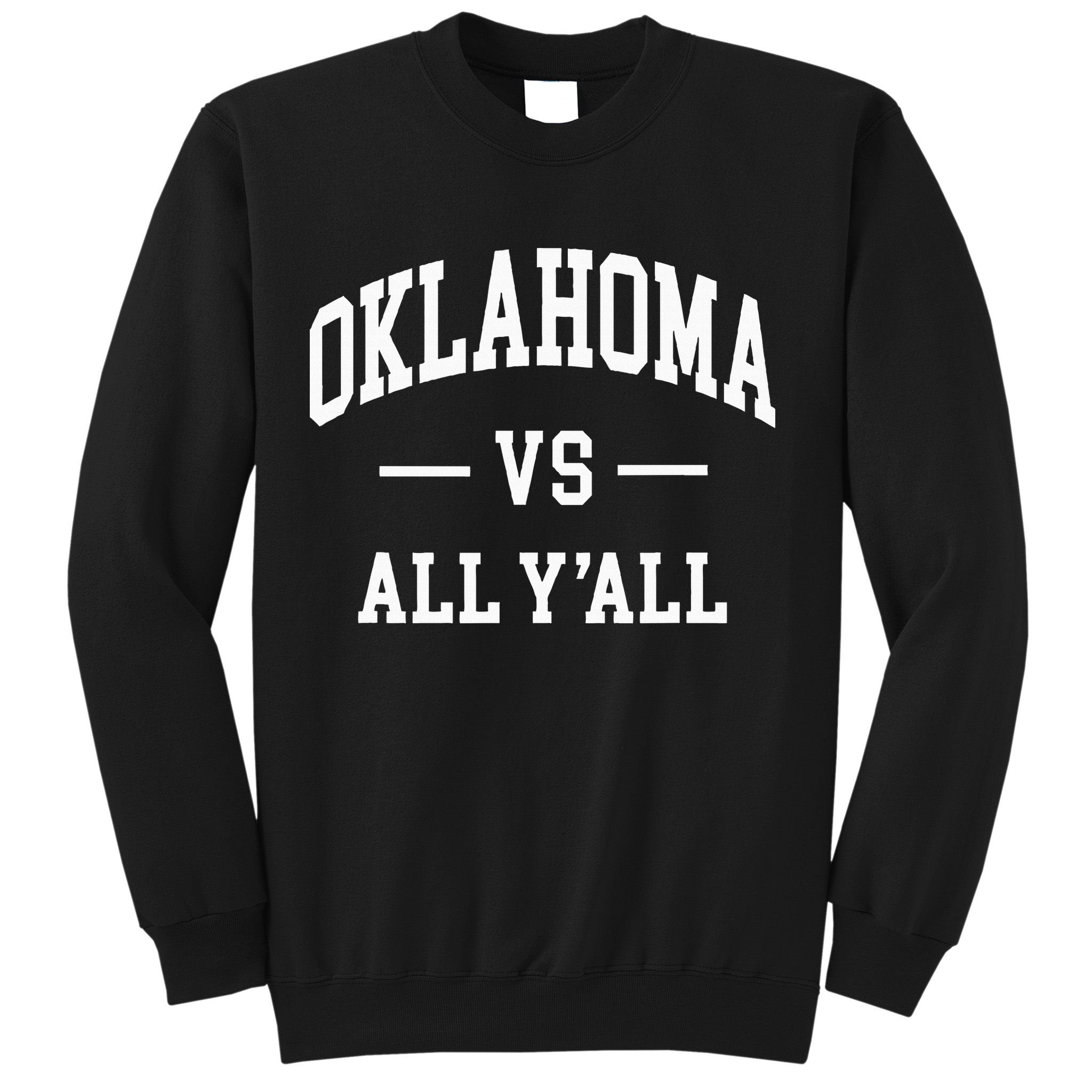 Oklahoma Vs All YAll Sweatshirt