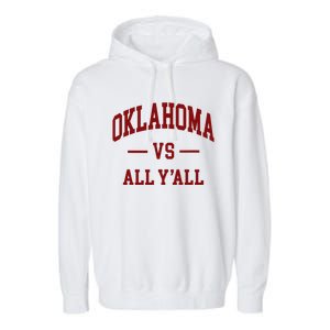 Oklahoma Vs All YAll Throwback Design Classic Garment-Dyed Fleece Hoodie