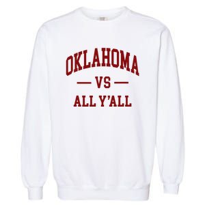 Oklahoma Vs All YAll Throwback Design Classic Garment-Dyed Sweatshirt