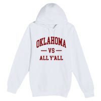 Oklahoma Vs All YAll Throwback Design Classic Premium Pullover Hoodie