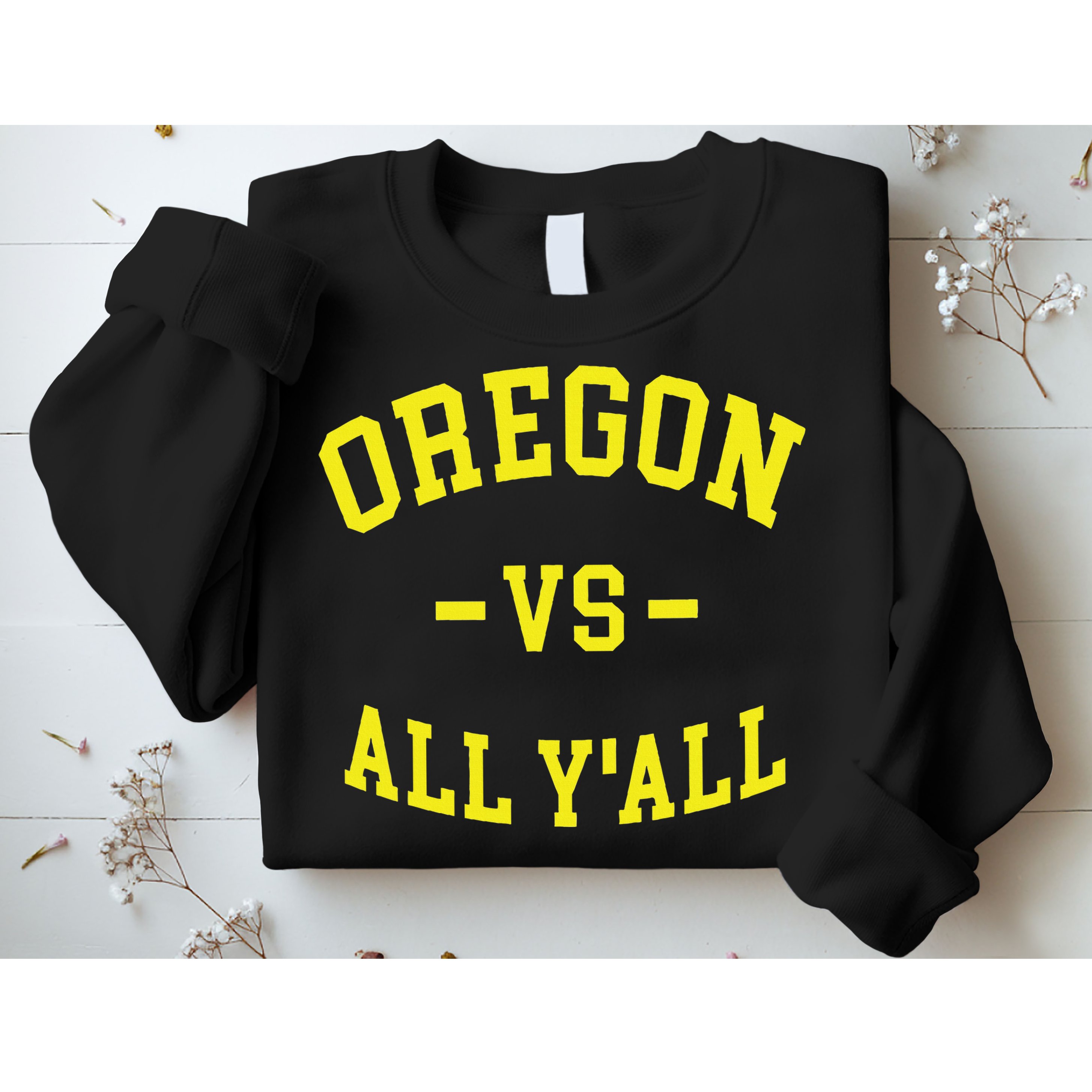 Oregon Vs All Yall Sweatshirt