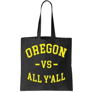 Oregon Vs All Yall Tote Bag