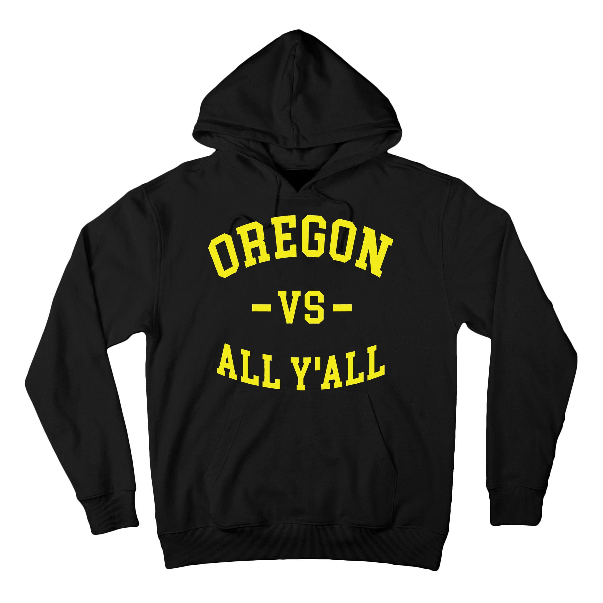 Oregon Vs All Yall Tall Hoodie