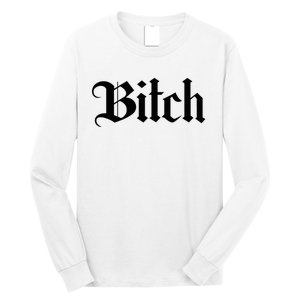 Offensive Vulgar Aesthetic Bitch Edgy E Girl E Boy Long Sleeve Shirt