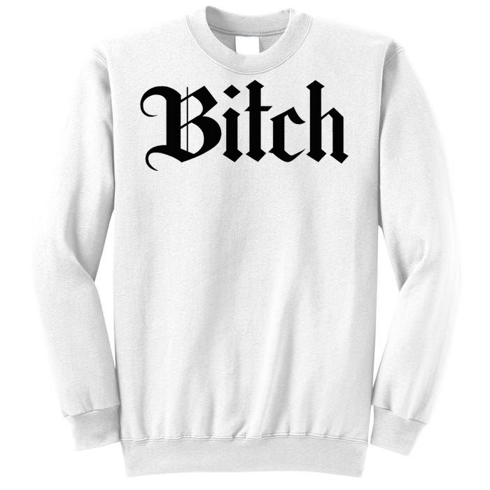 Offensive Vulgar Aesthetic Bitch Edgy E Girl E Boy Sweatshirt