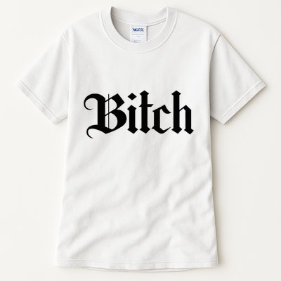 Offensive Vulgar Aesthetic Bitch Edgy E Girl E Boy Tall T-Shirt