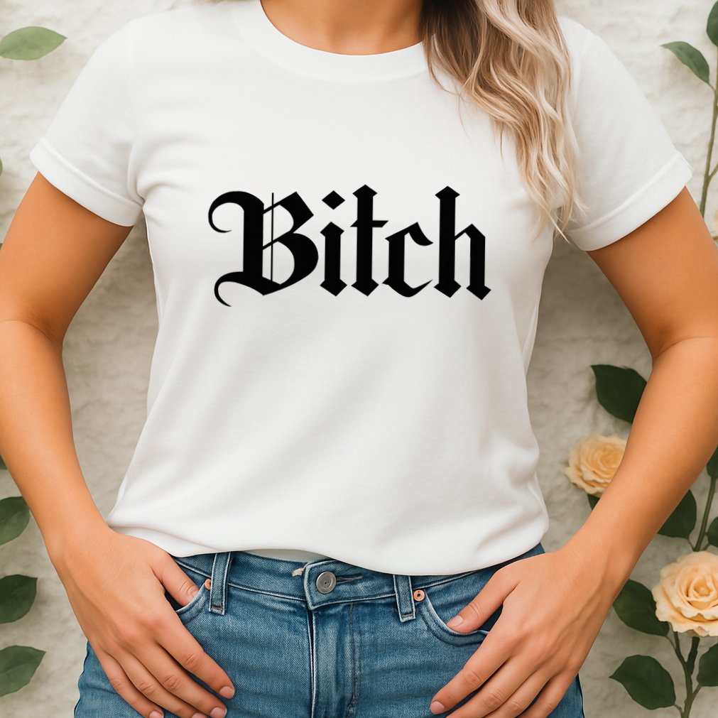 Offensive Vulgar Aesthetic Bitch Edgy E Girl E Boy Womens T-Shirt