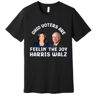 Ohio Voters Are Feelin The Joy Harris Walz Joy Premium T-Shirt