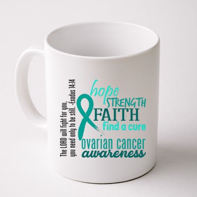 Ovarian Cancer Awareness Hope Faith Love Coffee Mug