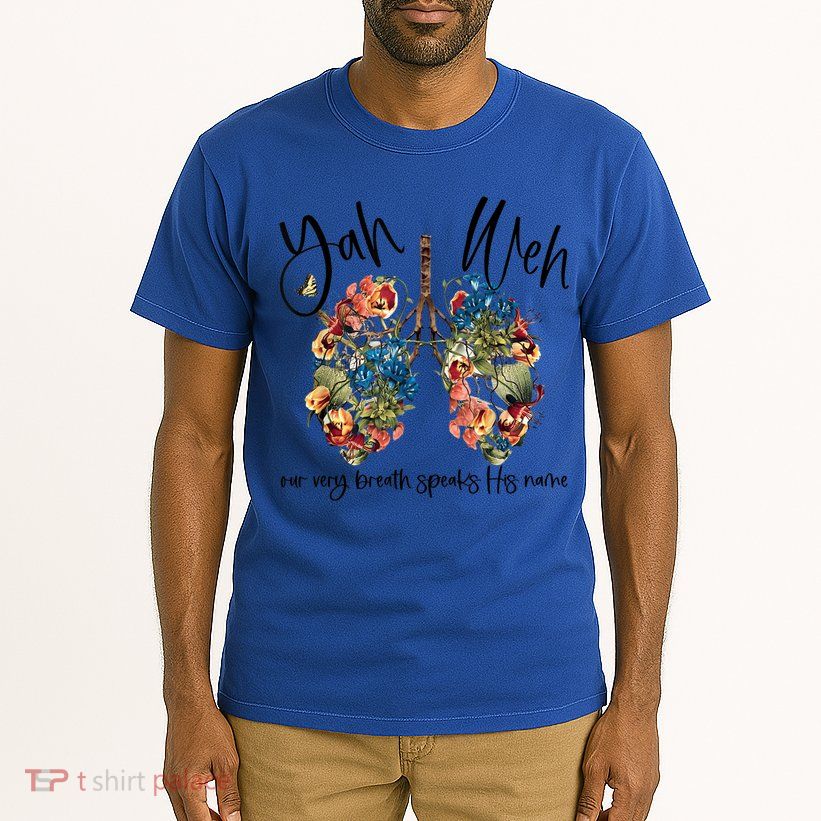 Our Very Breath Speaks His Name Yhwh Christian Religious Gift Tall T-Shirt