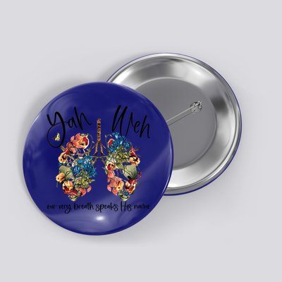 Our Very Breath Speaks His Name Yhwh Christian Religious Gift Button