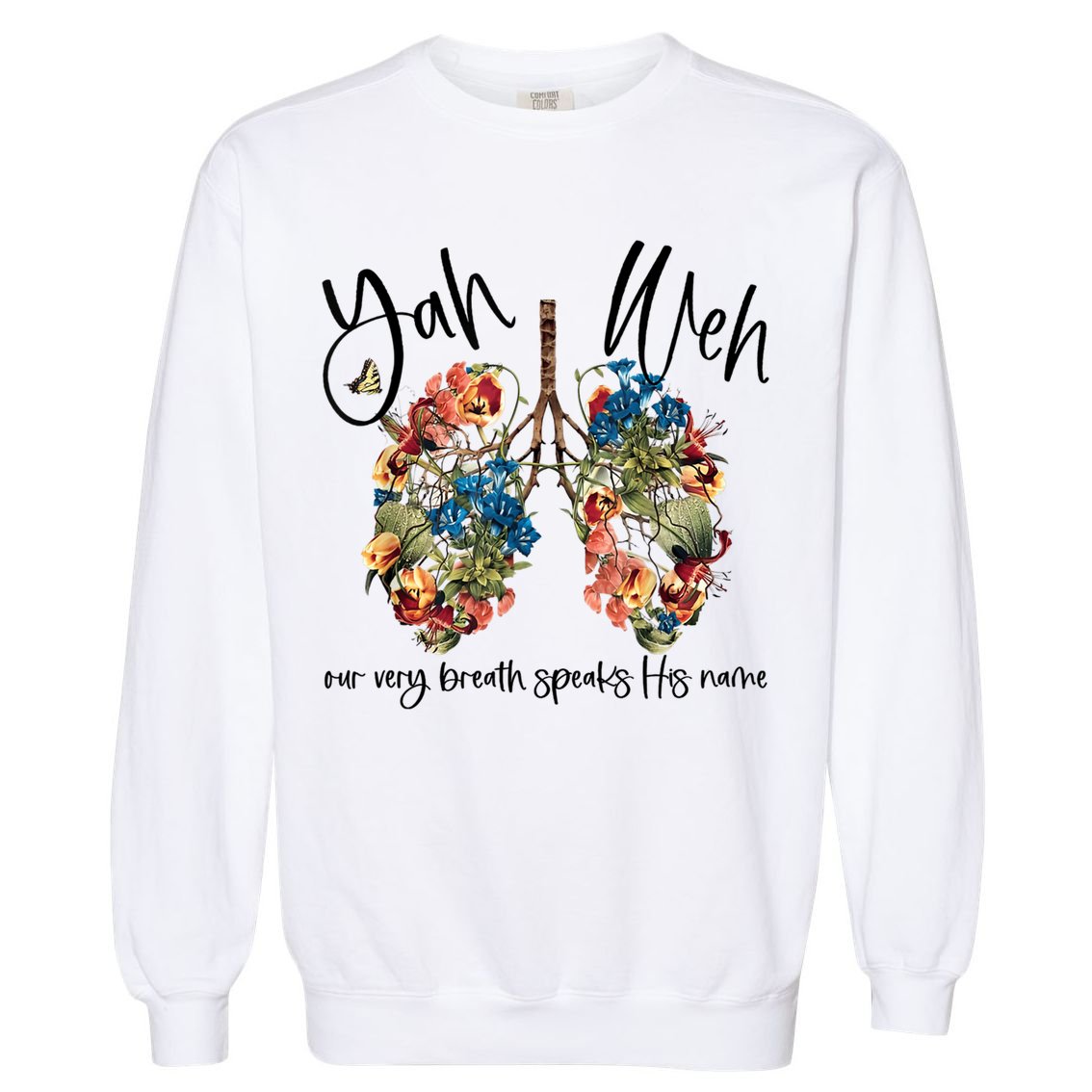 Our Very Breath Speaks His Name Yhwh Christian Religious Gift Garment-Dyed Sweatshirt