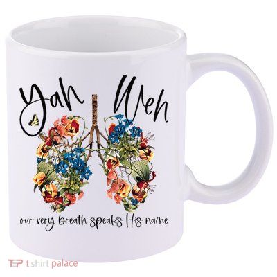 Our Very Breath Speaks His Name YHWH Christian Religious 11oz C Handle Ceramic Mug