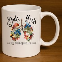Our Very Breath Speaks His Name YHWH Christian Religious 11oz C Handle Ceramic Mug