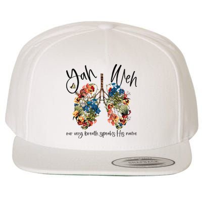 Our Very Breath Speaks His Name YHWH Christian Religious Wool Snapback Cap