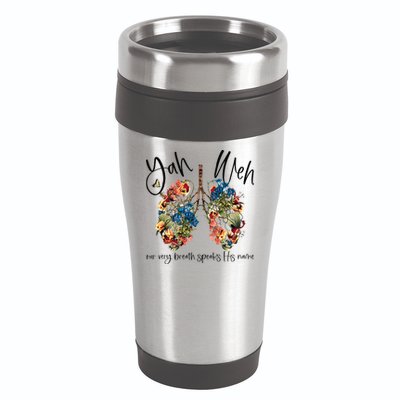 Our Very Breath Speaks His Name YHWH Christian Religious 16oz Travel Tumbler