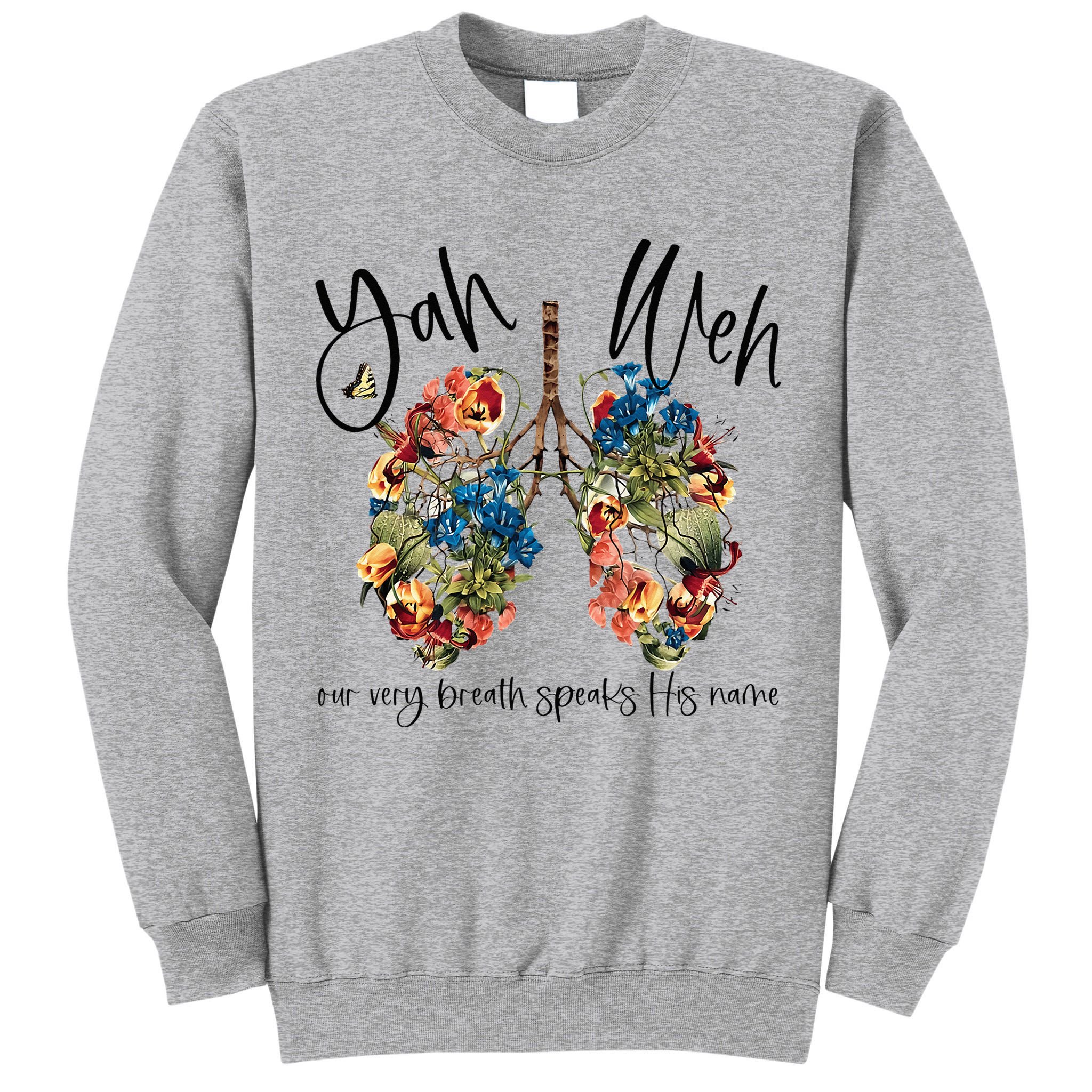Our Very Breath Speaks His Name YHWH Christian Religious Tall Sweatshirt