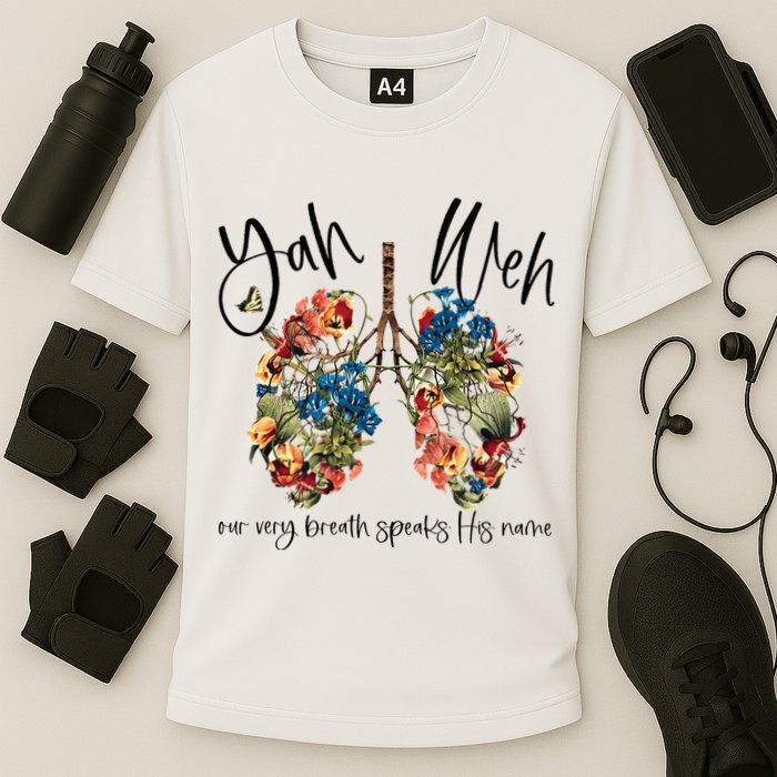 Our Very Breath Speaks His Name YHWH Christian Religious Performance Shirt